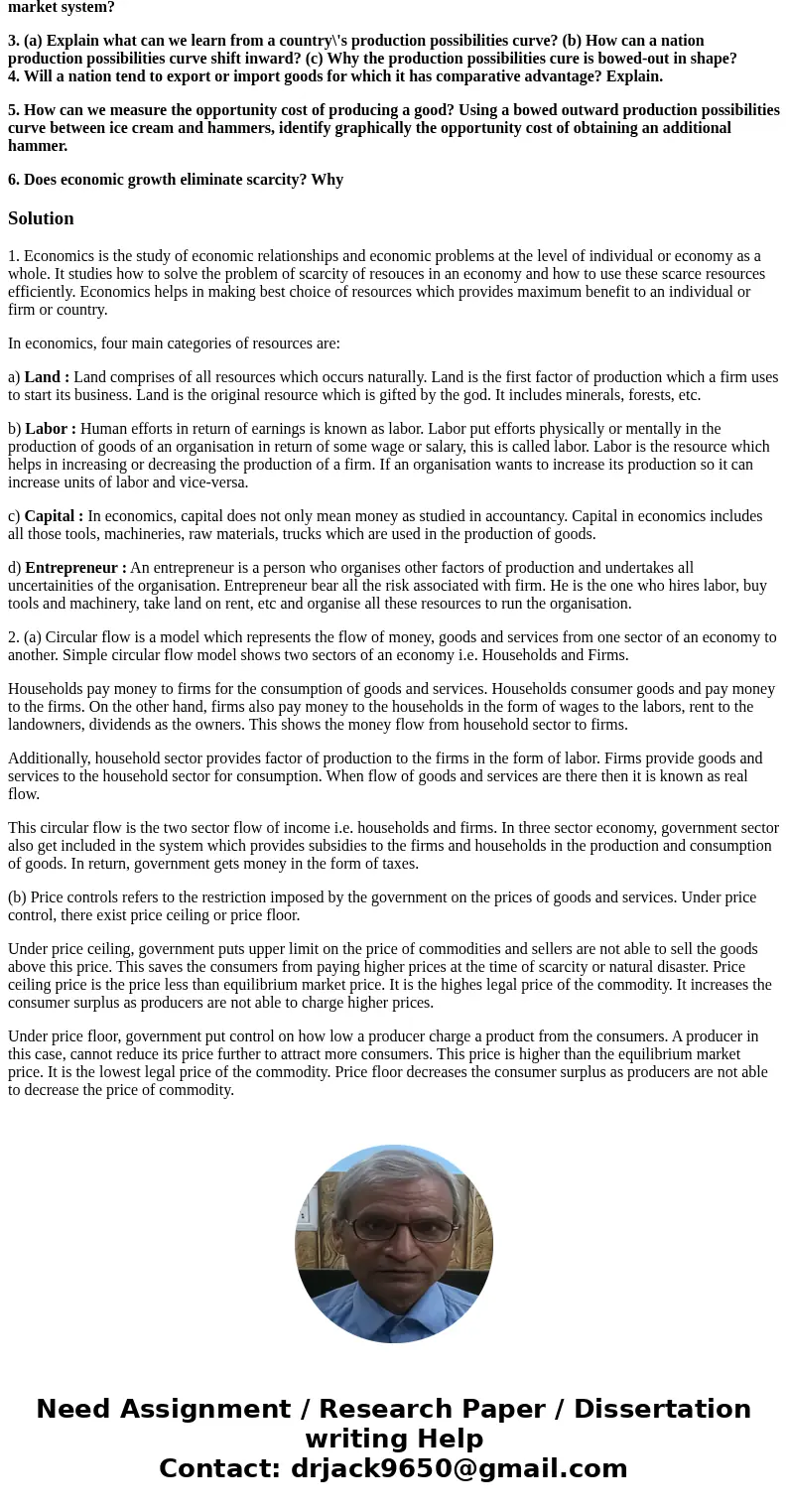 1. What are the four main categories of resources? Explain each of them. 2. (a) Explain what happens in the simple circular flow diagram? (b) What effect do pri