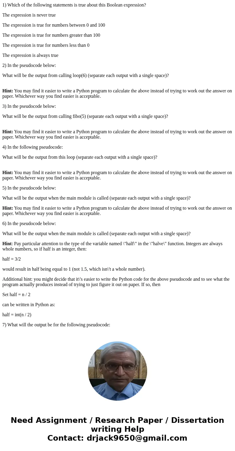 1) Which of the following statements is true about this Boolean expression? The expression is never true The expression is true for numbers between 0 and 100 Th 1) Which of the following statements is true about this Boolean expression? The expression is never true The expression is true for numbers between 0 and 100 Th