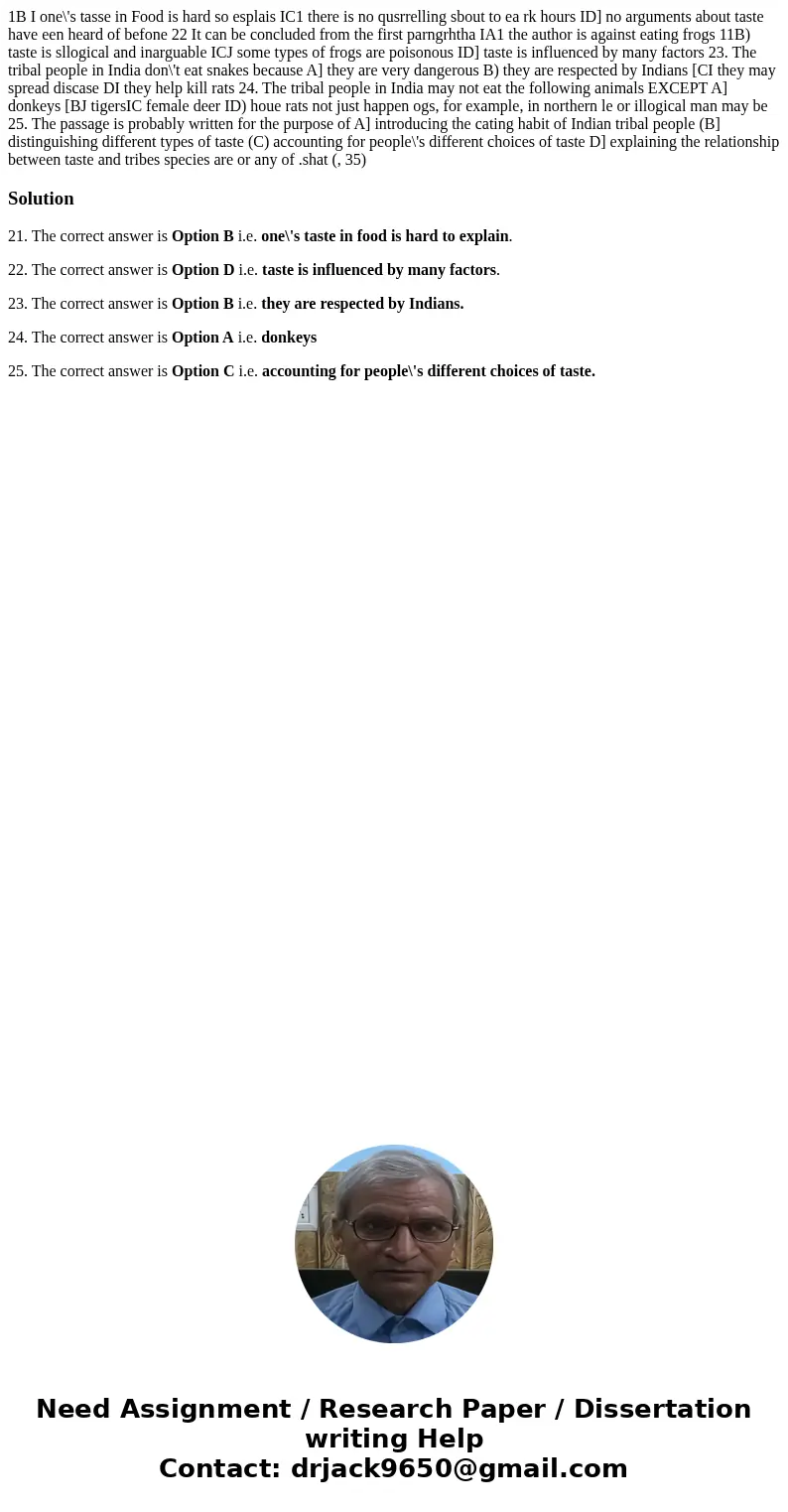  1B I one\'s tasse in Food is hard so esplais IC1 there is no qusrrelling sbout to ea rk hours ID] no arguments about taste have een heard of befone 22 It can b