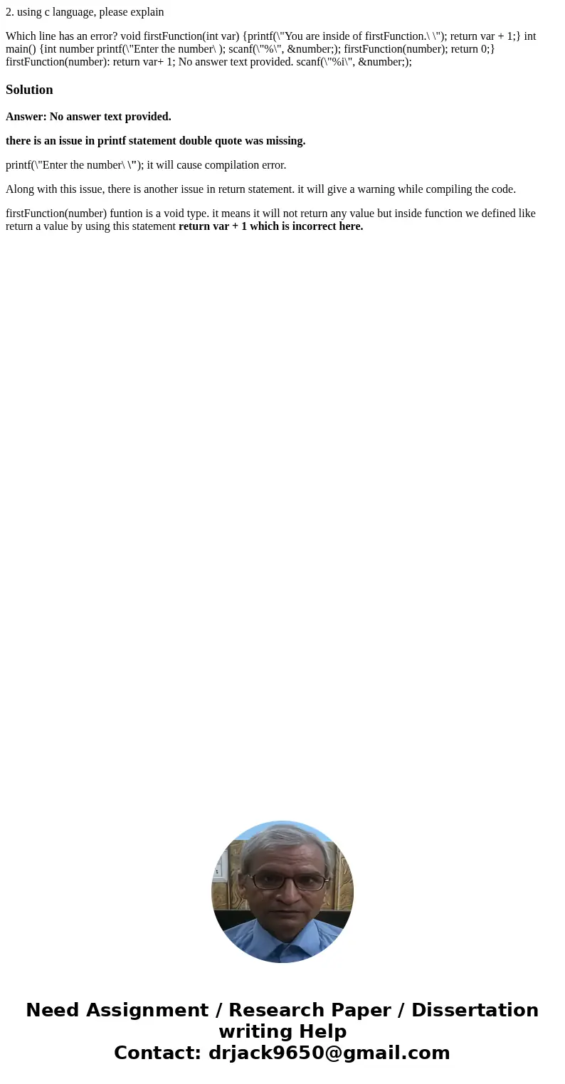 2. using c language, please explain Which line has an error? void firstFunction(int var) {printf(\ 2. using c language, please explain Which line has an error? void firstFunction(int var) {printf(\