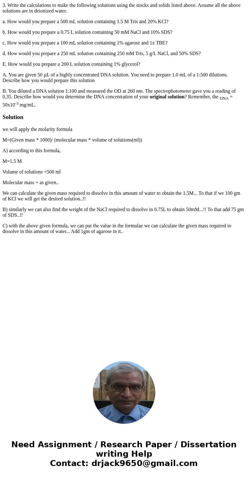 3. Write the calculations to make the following solutions using the stocks and solids listed above. Assume all the above solutions are in deionized water. a. Ho
