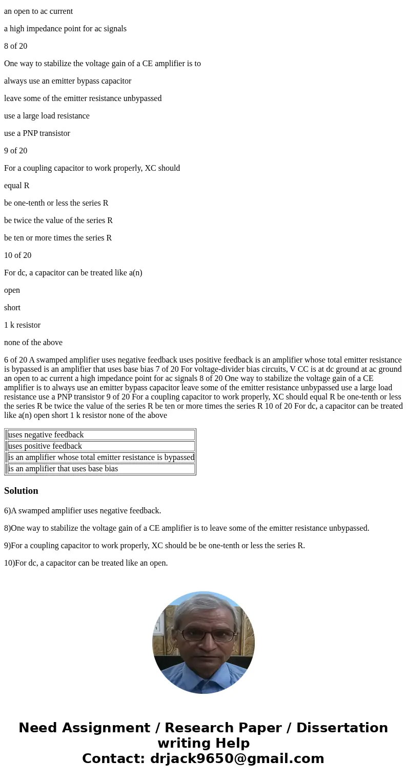 6 of 20 A swamped amplifier uses negative feedback uses positive feedback is an amplifier whose total emitter resistance is bypassed is an amplifier that uses b 6 of 20 A swamped amplifier uses negative feedback uses positive feedback is an amplifier whose total emitter resistance is bypassed is an amplifier that uses b