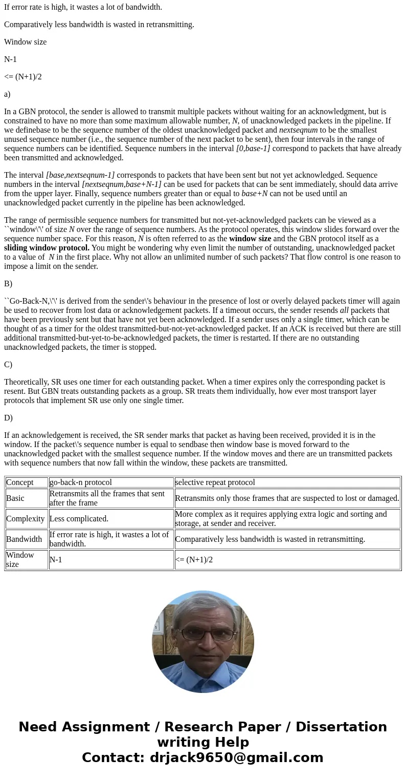  7. Explain the difference between the Go-back-N and Selective Repeat protocol. Explain the following: a. Does this GBN protocol have a time for each unacknowle