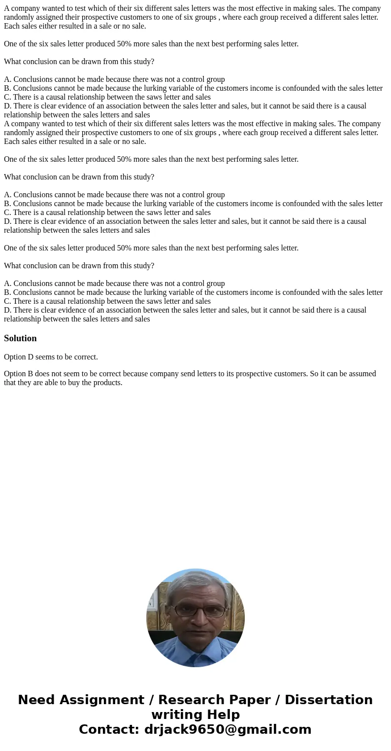 A company wanted to test which of their six different sales letters was the most effective in making sales. The company randomly assigned their prospective cust A company wanted to test which of their six different sales letters was the most effective in making sales. The company randomly assigned their prospective cust