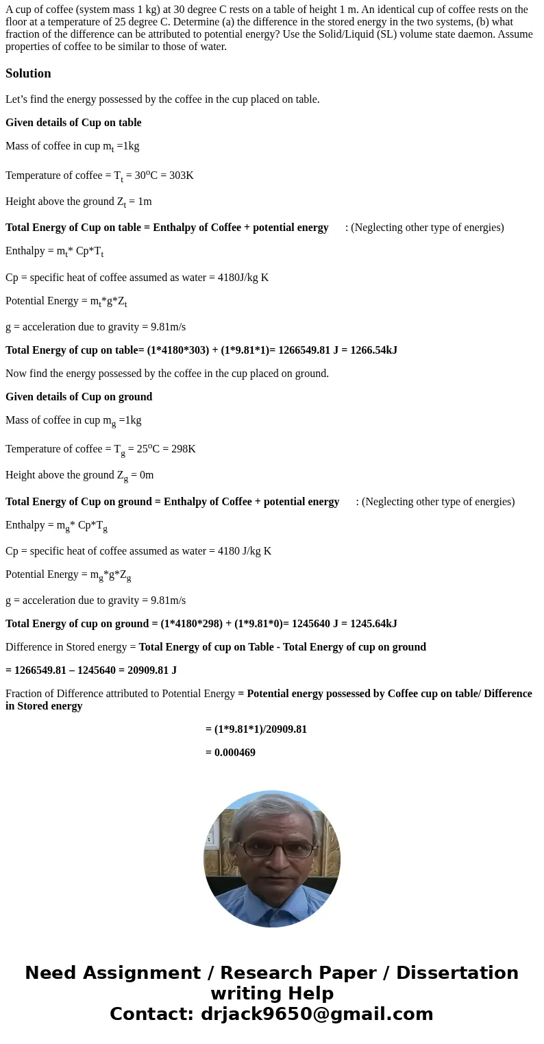 A cup of coffee (system mass 1 kg) at 30 degree C rests on a table of height 1 m. An identical cup of coffee rests on the floor at a temperature of 25 degree C  A cup of coffee (system mass 1 kg) at 30 degree C rests on a table of height 1 m. An identical cup of coffee rests on the floor at a temperature of 25 degree C