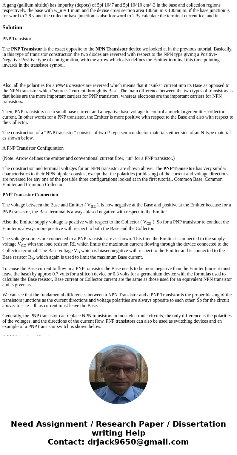  A gang (gallium nitride) has impurity (depots) of 5pi 10^7 and 5pi 10^10 cm^-3 in the base and collection regions respectively. the base with w_n = 1 mum and t