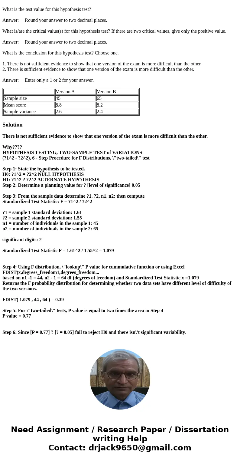 A professor gives an exam for which there are two versions, A and B. Each student in the class is given one randomly selected version of the exam. After the exa A professor gives an exam for which there are two versions, A and B. Each student in the class is given one randomly selected version of the exam. After the exa