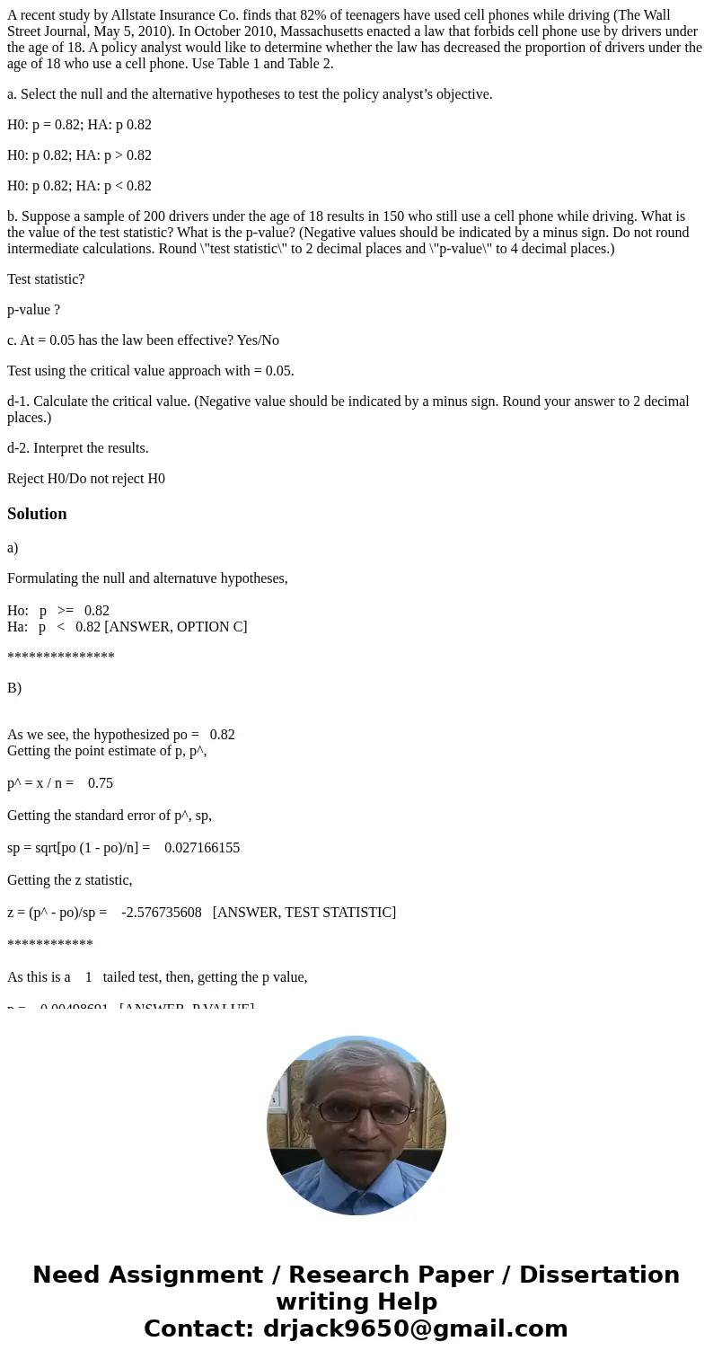 A recent study by Allstate Insurance Co. finds that 82% of teenagers have used cell phones while driving (The Wall Street Journal, May 5, 2010). In October 2010 A recent study by Allstate Insurance Co. finds that 82% of teenagers have used cell phones while driving (The Wall Street Journal, May 5, 2010). In October 2010