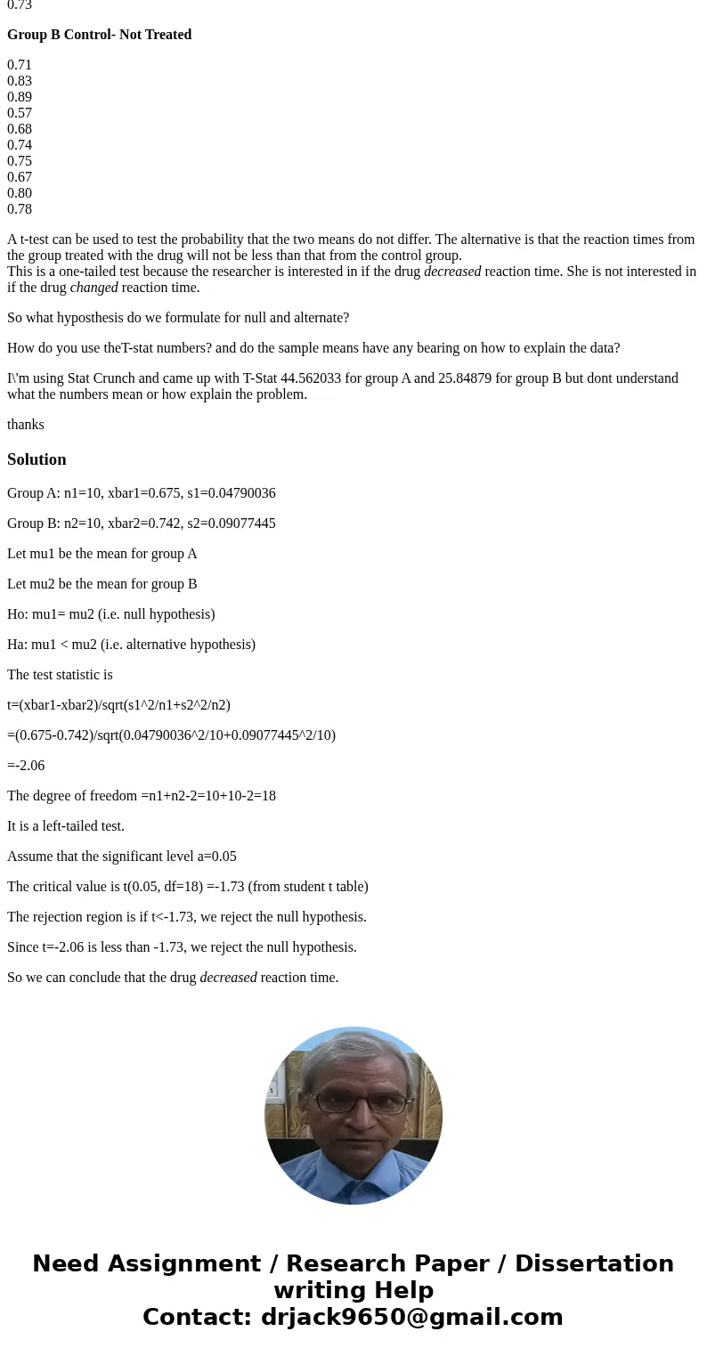 A researcher wishes to learn if a certain drug affects the reaction time of pilots to air traffic control instructions. She obtained a sample of pilots and rand