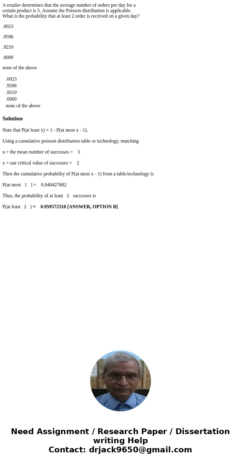 A retailer determines that the average number of orders per day for a certain product is 5. Assume the Poisson distribution is applicable. What is the probabili