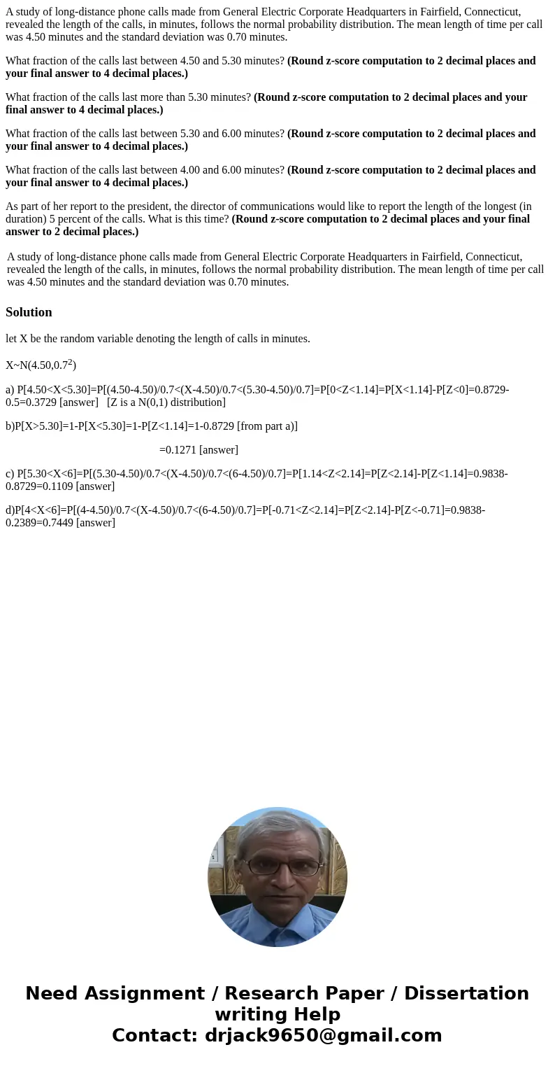 A study of long-distance phone calls made from General Electric Corporate Headquarters in Fairfield, Connecticut, revealed the length of the calls, in minutes, 