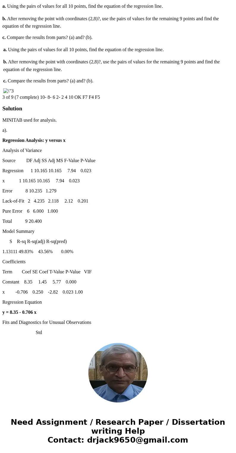 a. Using the pairs of values for all 10 points, find the equation of the regression line. b. After removing the point with coordinates (2,8)?, use the pairs of 