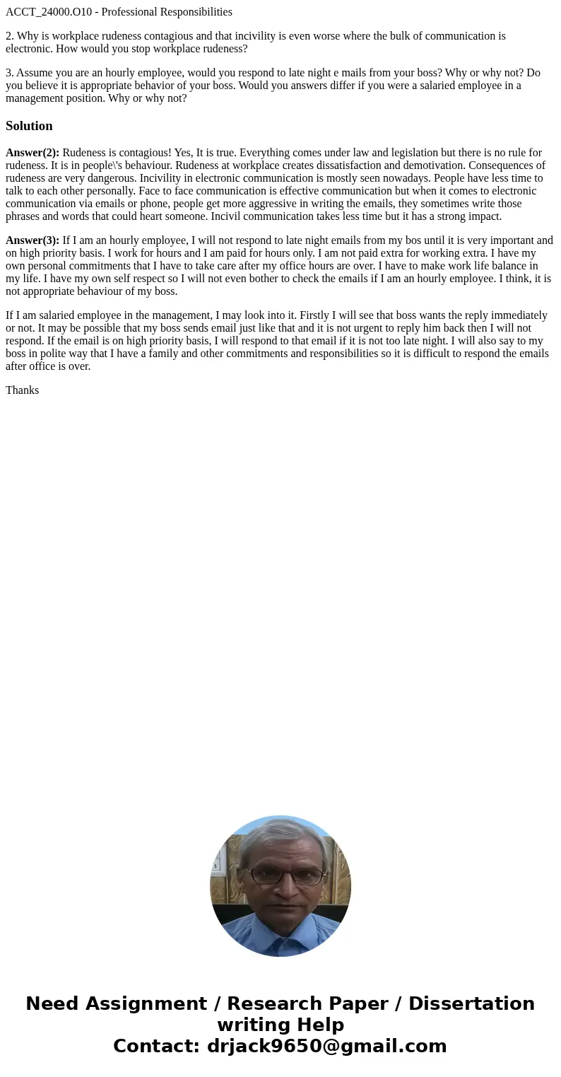 ACCT_24000.O10 - Professional Responsibilities 2. Why is workplace rudeness contagious and that incivility is even worse where the bulk of communication is elec ACCT_24000.O10 - Professional Responsibilities 2. Why is workplace rudeness contagious and that incivility is even worse where the bulk of communication is elec
