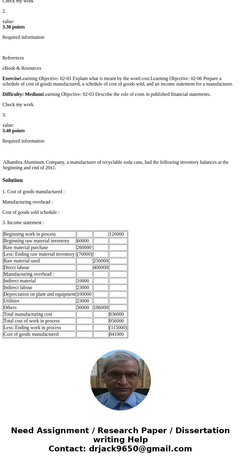 Alhambra Aluminum Company, a manufacturer of recyclable soda cans, had the following inventory balances at the beginning and end of 20x1. During 20x1, the compa Alhambra Aluminum Company, a manufacturer of recyclable soda cans, had the following inventory balances at the beginning and end of 20x1. During 20x1, the compa