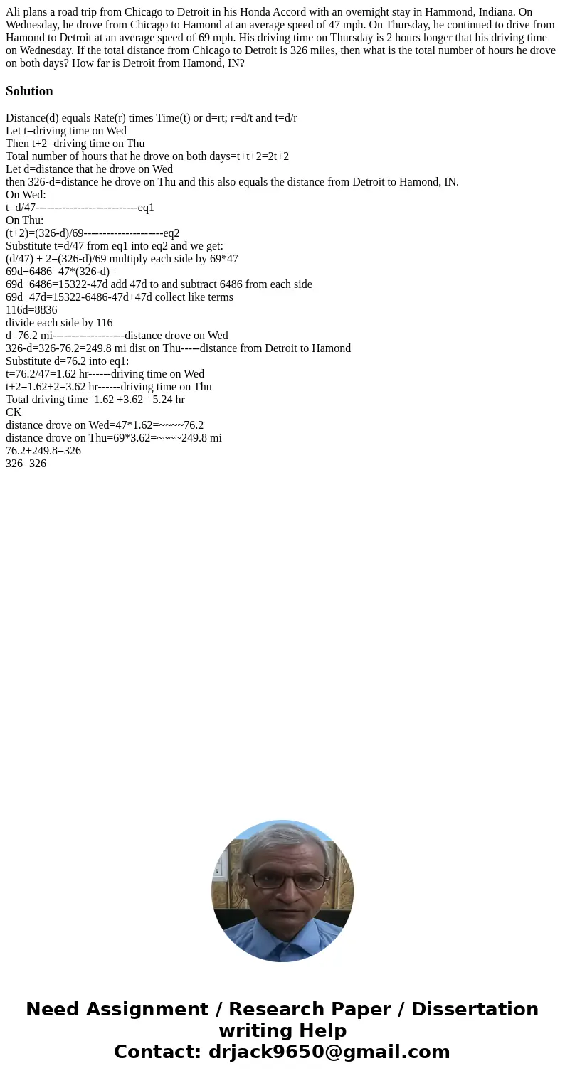 Ali plans a road trip from Chicago to Detroit in his Honda Accord with an overnight stay in Hammond, Indiana. On Wednesday, he drove from Chicago to Hamond at a Ali plans a road trip from Chicago to Detroit in his Honda Accord with an overnight stay in Hammond, Indiana. On Wednesday, he drove from Chicago to Hamond at a