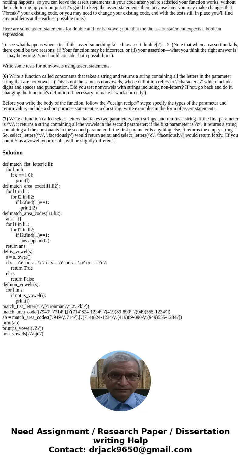 **** ALL IN PYTHON LANGUAGE ******* (0) Implement the function match_first_letter that takes a one-character string and a list of strings and prints all the str **** ALL IN PYTHON LANGUAGE ******* (0) Implement the function match_first_letter that takes a one-character string and a list of strings and prints all the str
