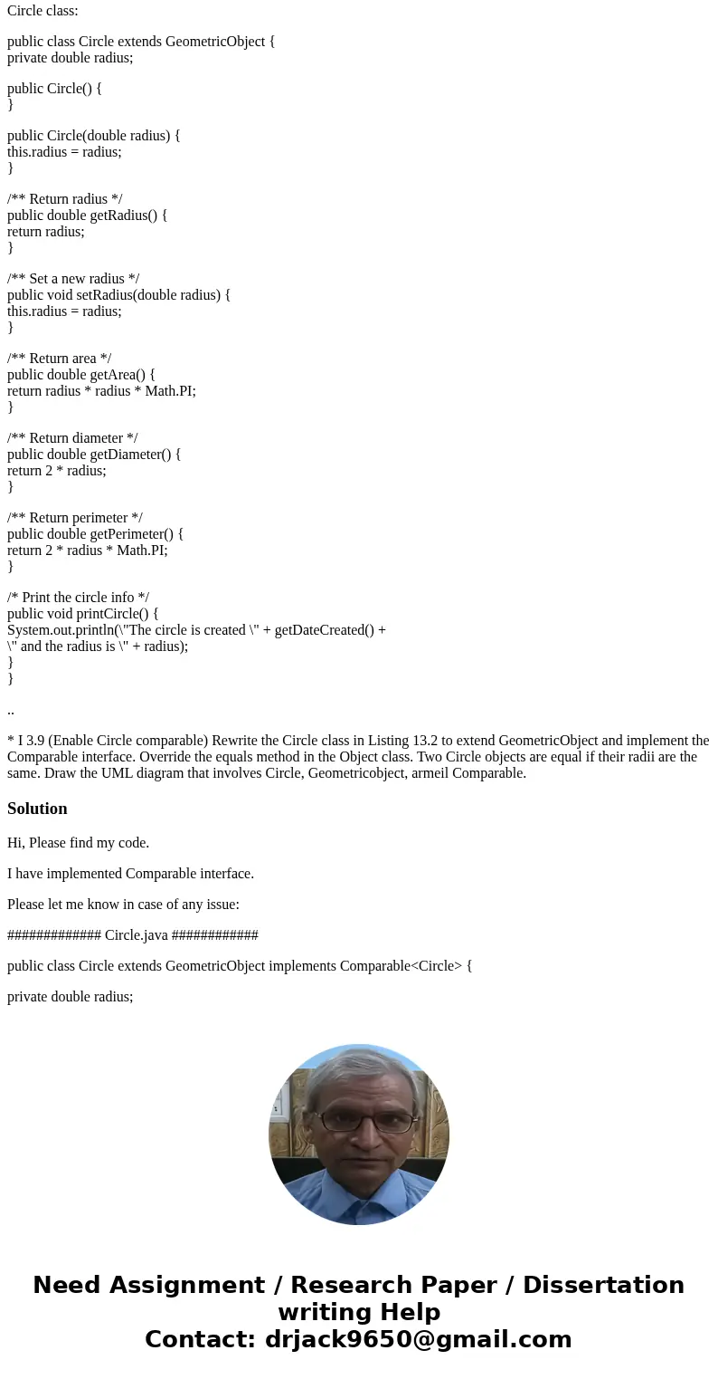 ***ALSO IN ADDITION*** For Circle, add an equals method to the current code and implement the Comparable interface. Provide test code to test the compareTo and 