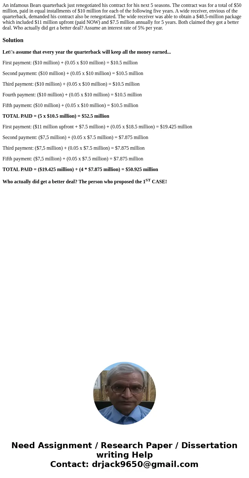 An infamous Bears quarterback just renegotiated his contract for his next 5 seasons. The contract was for a total of $50 million, paid in equal installments of 