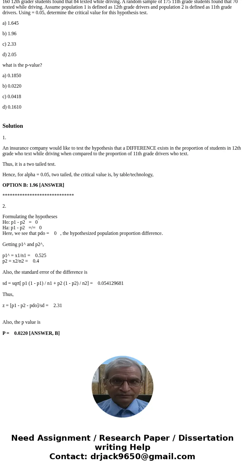 An insurance company would like to test the hypothesis that a difference exists in the proportion of students in 12th grade who text while driving when compared An insurance company would like to test the hypothesis that a difference exists in the proportion of students in 12th grade who text while driving when compared