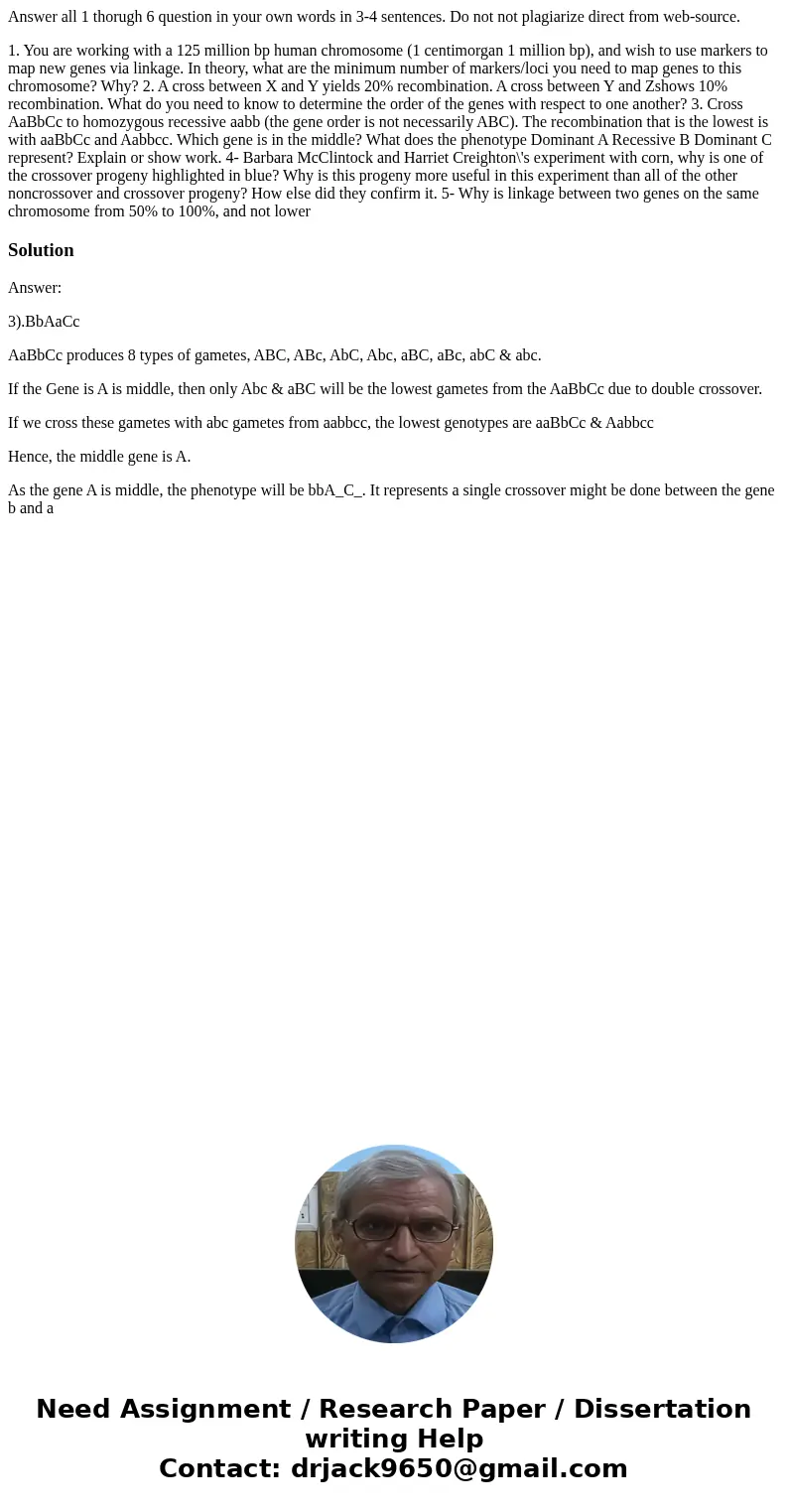 Answer all 1 thorugh 6 question in your own words in 3-4 sentences. Do not not plagiarize direct from web-source. 1. You are working with a 125 million bp human
