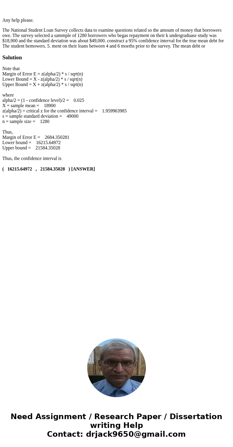 Any help please. The National Student Loan Survey collects data to esamine questions related so the amoum of money that borrowers owe. The survey selected a sa  Any help please. The National Student Loan Survey collects data to esamine questions related so the amoum of money that borrowers owe. The survey selected a sa