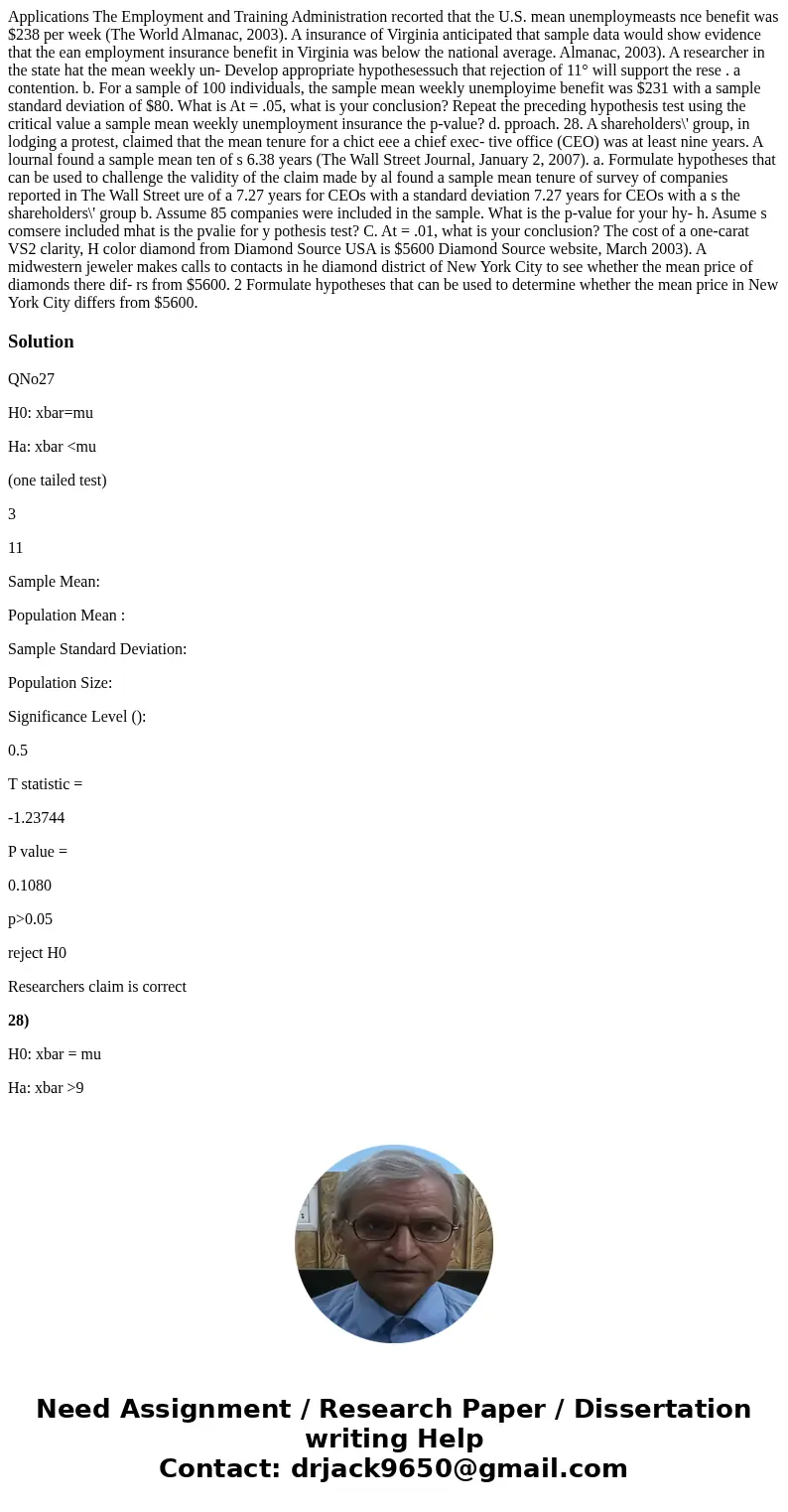 Applications The Employment and Training Administration recorted that the U.S. mean unemploymeasts nce benefit was $238 per week (The World Almanac, 2003). A i