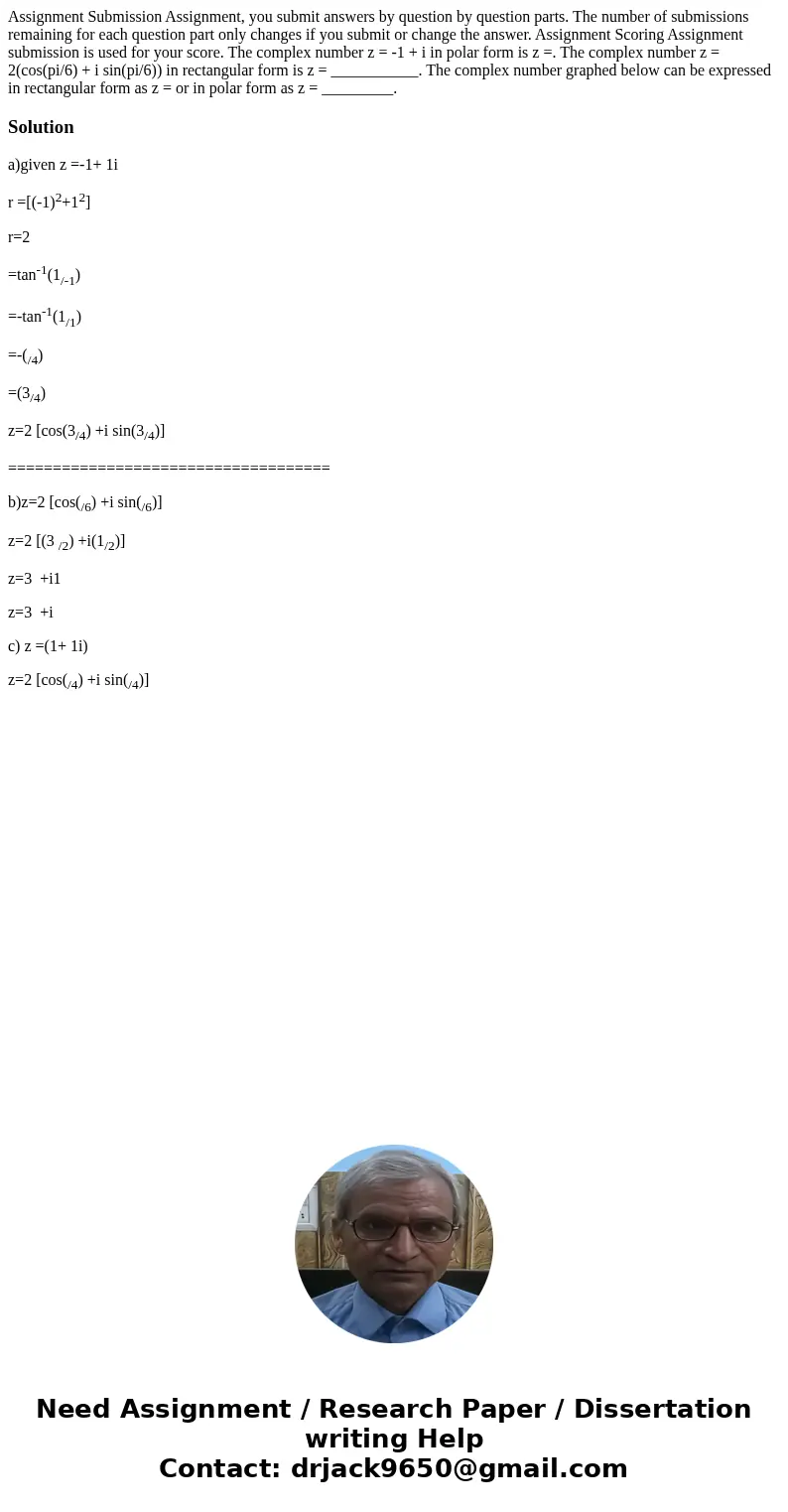  Assignment Submission Assignment, you submit answers by question by question parts. The number of submissions remaining for each question part only changes if 