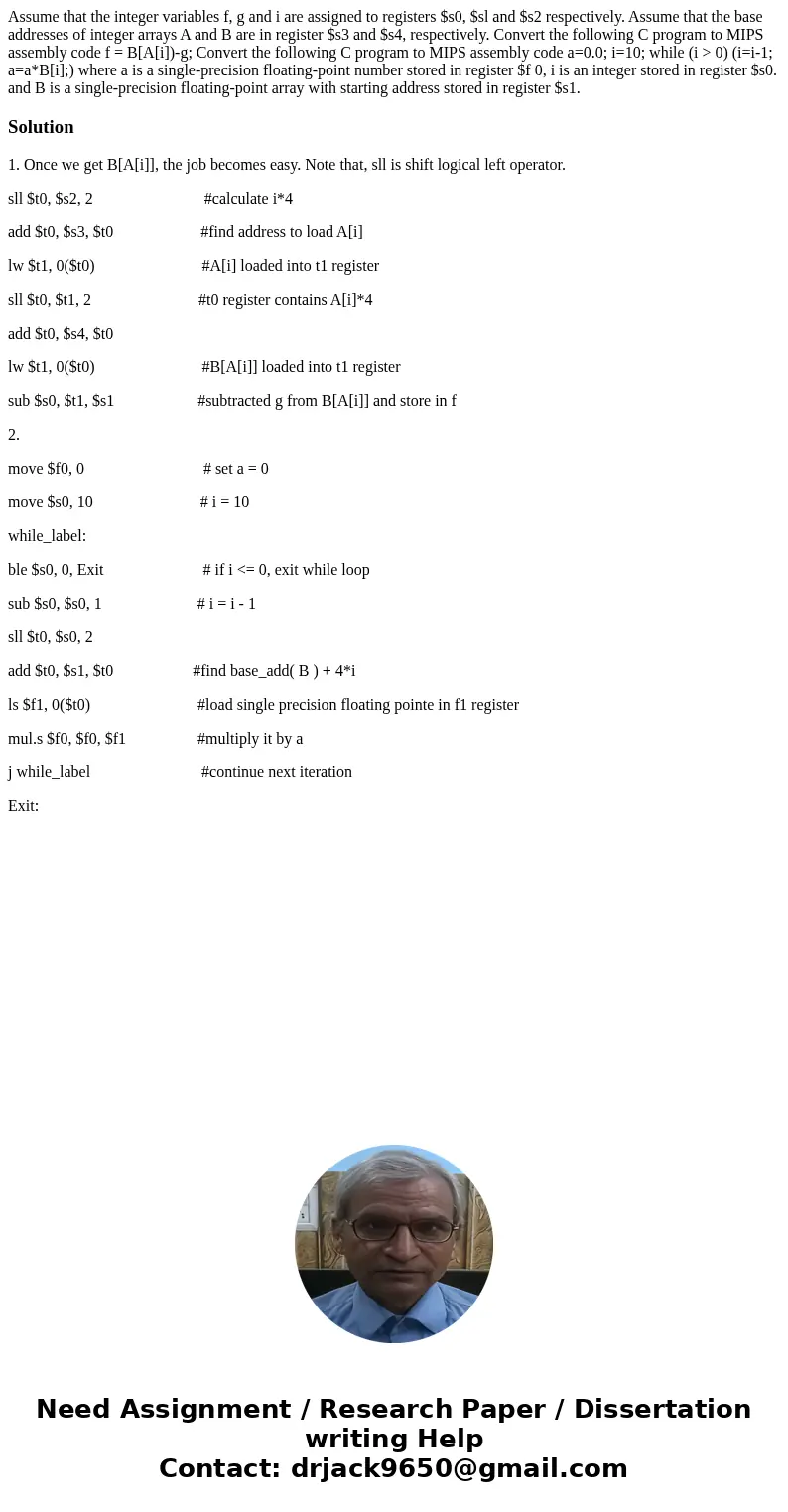  Assume that the integer variables f, g and i are assigned to registers $s0, $sl and $s2 respectively. Assume that the base addresses of integer arrays A and B 