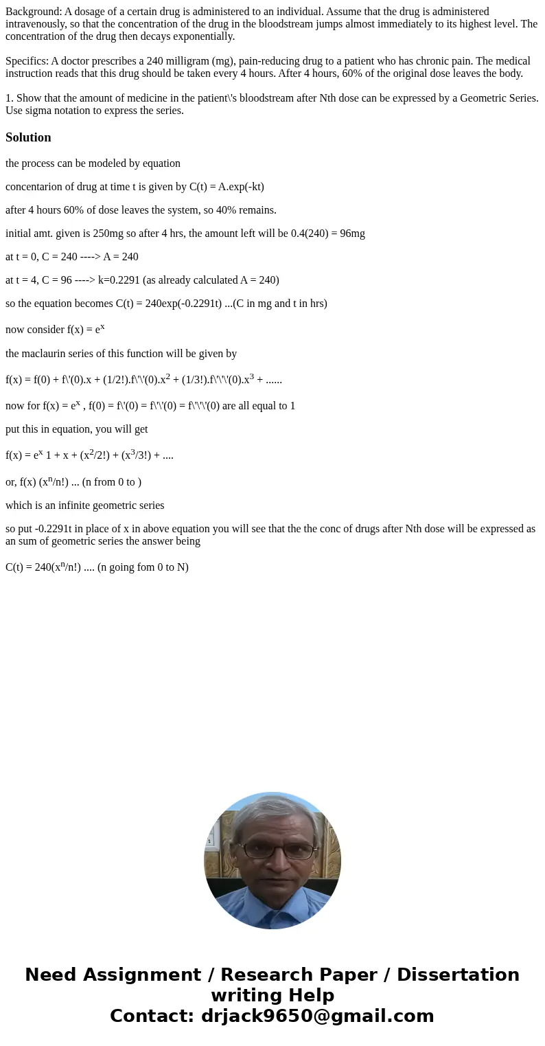 Background: A dosage of a certain drug is administered to an individual. Assume that the drug is administered intravenously, so that the concentration of the dr