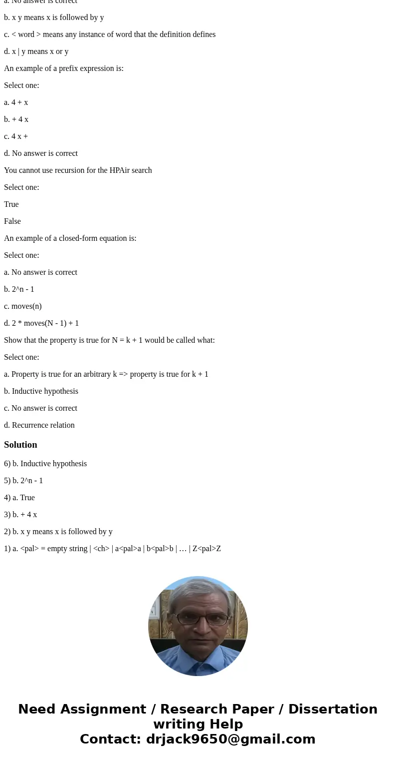 C++ Data Structures Questions Assuming <ch> is upper and lowercase letters, the grammar that describes a palindrome is: Select one: a. <pal> = empty
