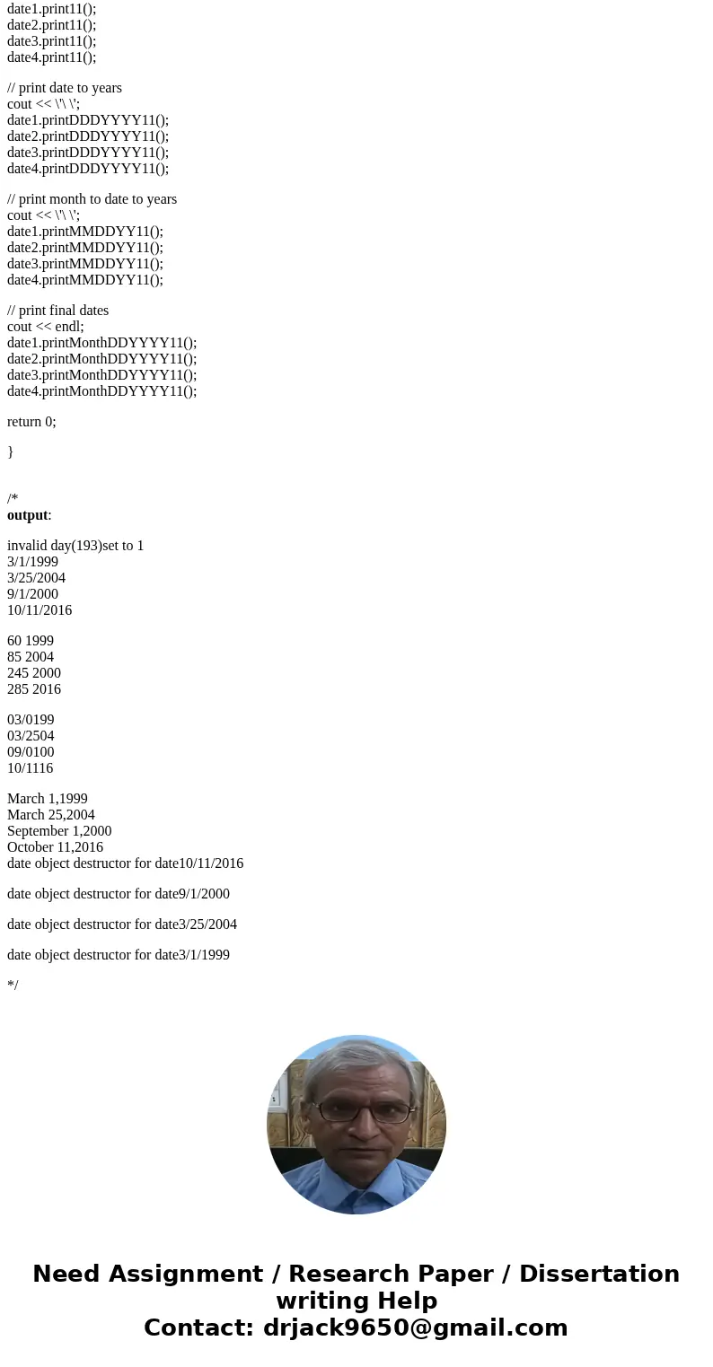 C++ Please modify the class Date. 1. Multiple output the date in the following format: DDD YYY MM / DD / YY June 14, 1992 2. Use the date format of the above, u