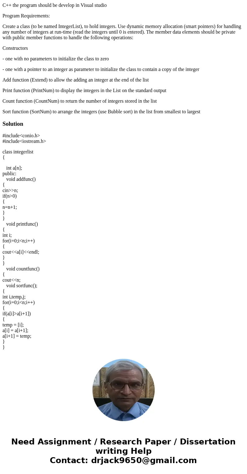 C++ the program should be develop in Visual studio Program Requirements: Create a class (to be named IntegerList), to hold integers. Use dynamic memory allocati