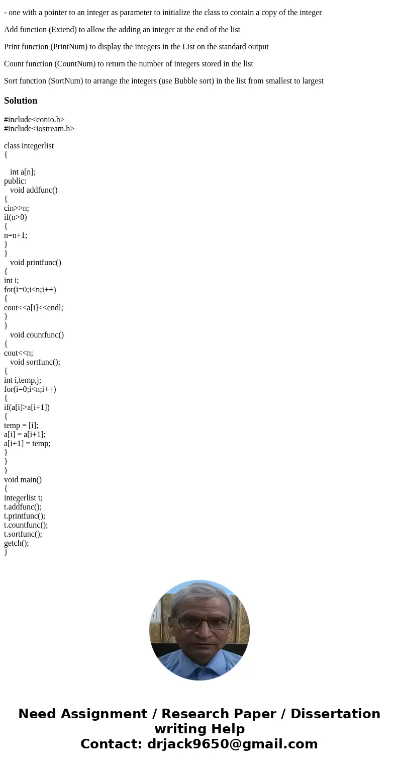 C++ the program should be develop in Visual studio Program Requirements: Create a class (to be named IntegerList), to hold integers. Use dynamic memory allocati
