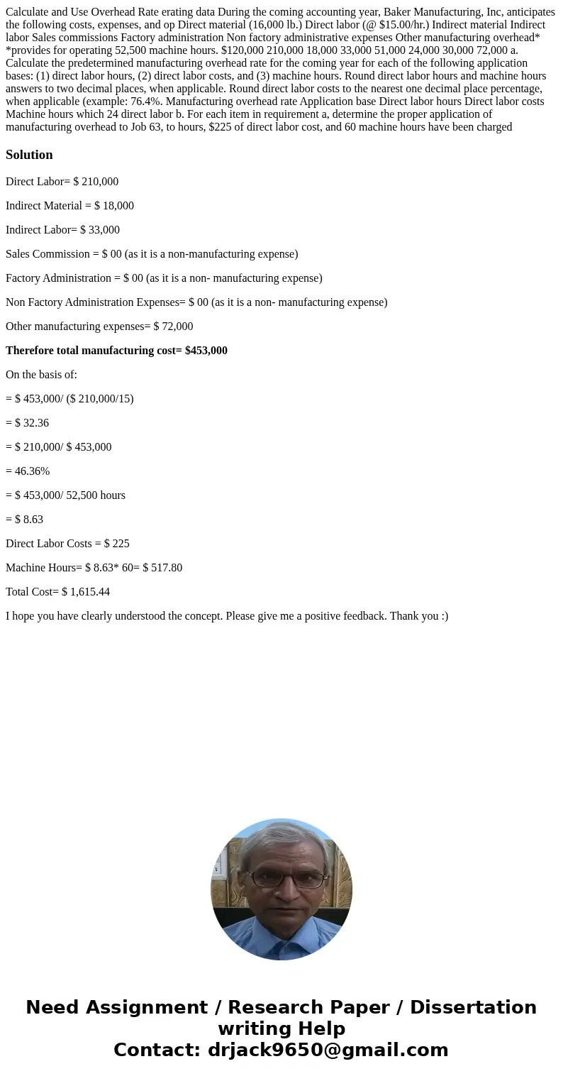  Calculate and Use Overhead Rate erating data During the coming accounting year, Baker Manufacturing, Inc, anticipates the following costs, expenses, and op Dir