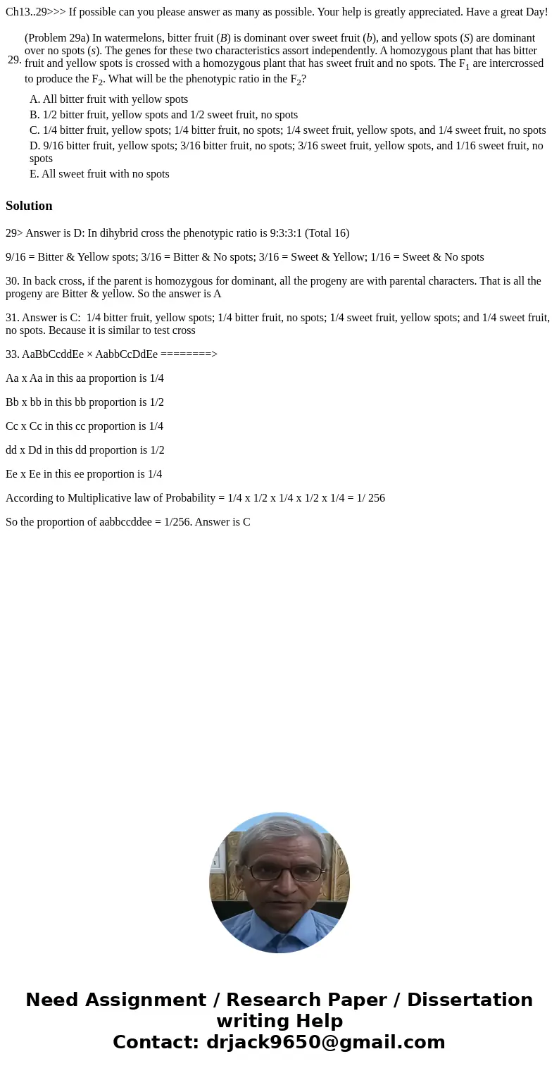 Ch13..29>>> If possible can you please answer as many as possible. Your help is greatly appreciated. Have a great Day! 29. (Problem 29a) In watermelons