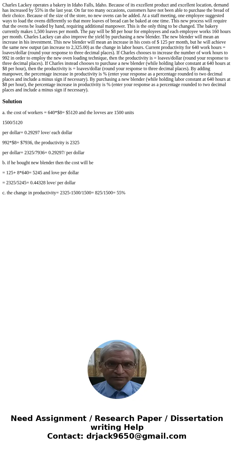 Charles Lackey operates a bakery in Idaho Falls, Idaho. Because of its excellent product and excellent location, demand has increased by 55% in the last year.   Charles Lackey operates a bakery in Idaho Falls, Idaho. Because of its excellent product and excellent location, demand has increased by 55% in the last year.