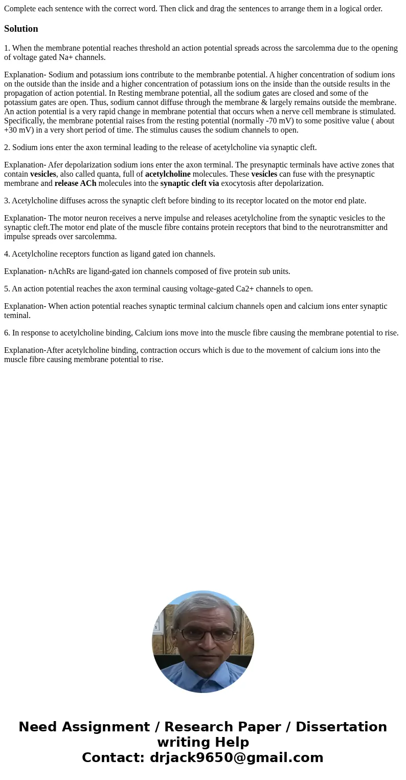 Complete each sentence with the correct word. Then click and drag the sentences to arrange them in a logical order. Solution1. When the membrane potential reac  Complete each sentence with the correct word. Then click and drag the sentences to arrange them in a logical order. Solution1. When the membrane potential reac
