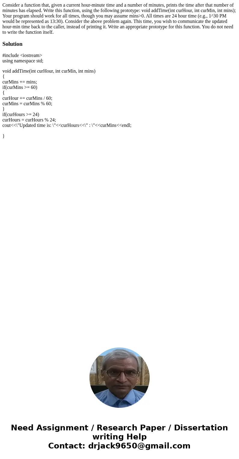  Consider a function that, given a current hour-minute time and a number of minutes, prints the time after that number of minutes has elapsed. Write this functi