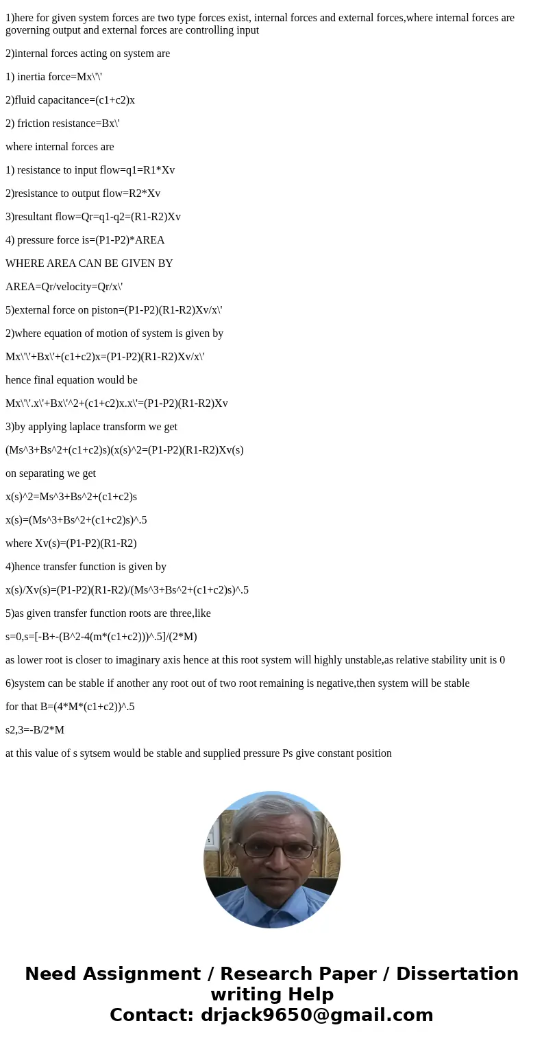  Consider an inertia load M driven by a double-rod hydraulic cylinder as shown in the following figure. The fluid inside the hydraulic cylinder has an area of A