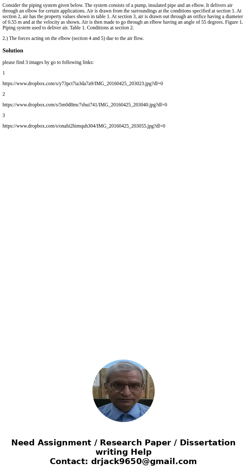 Consider the piping system given below. The system consists of a pump, insulated pipe and an elbow. It delivers air through an elbow for certain applications. A Consider the piping system given below. The system consists of a pump, insulated pipe and an elbow. It delivers air through an elbow for certain applications. A