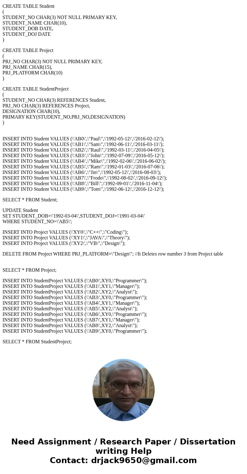 Create Student Project Database with insert, select, update, and delete. Part I - Create Student Table (Student) 10 Students STUDENT NO TEXT (3) PRIMARYKEY STUD