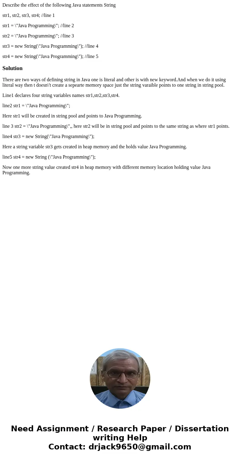 Describe the effect of the following Java statements String str1, str2, str3, str4; //line 1 str1 = \