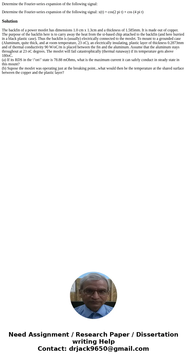 Determine the Fourier-series expansion of the following signal: Determine the Fourier-series expansion of the following signal: x(t) = cos(2 pi t) + cos (4 pi t Determine the Fourier-series expansion of the following signal: Determine the Fourier-series expansion of the following signal: x(t) = cos(2 pi t) + cos (4 pi t