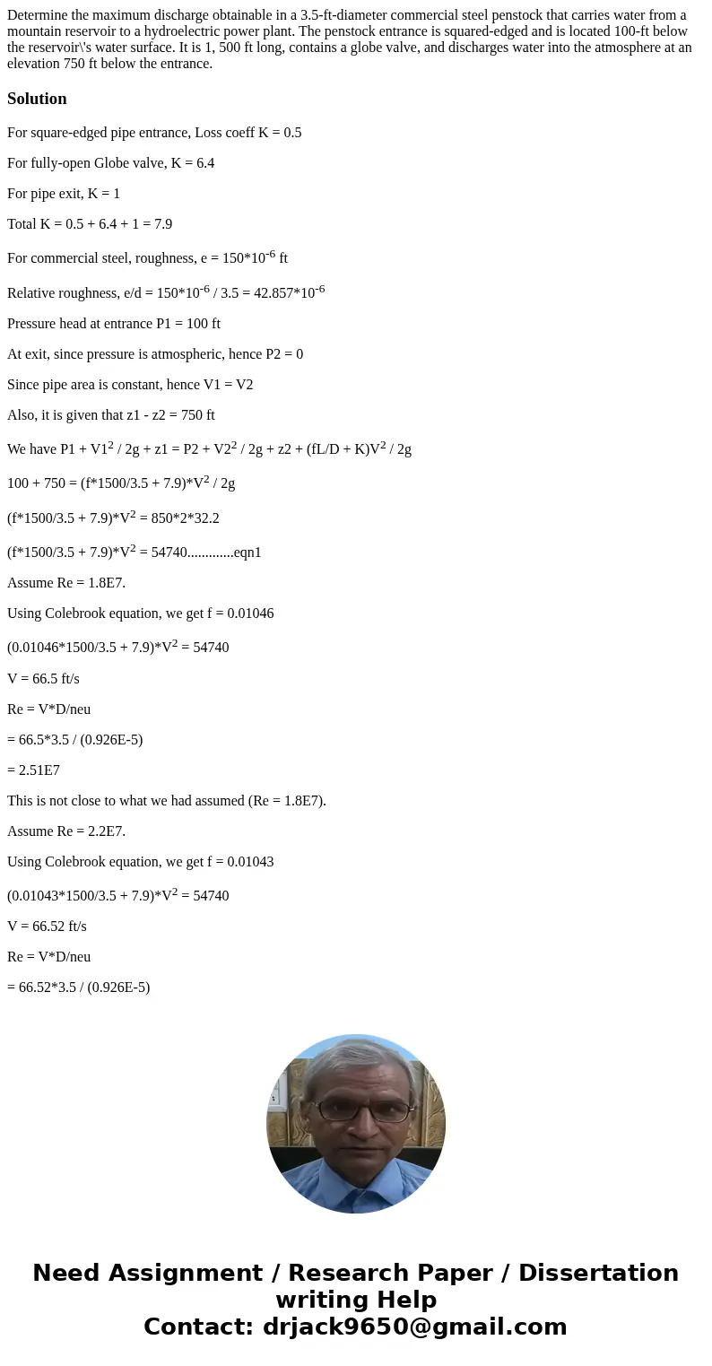 Determine the maximum discharge obtainable in a 3.5-ft-diameter commercial steel penstock that carries water from a mountain reservoir to a hydroelectric power  Determine the maximum discharge obtainable in a 3.5-ft-diameter commercial steel penstock that carries water from a mountain reservoir to a hydroelectric power