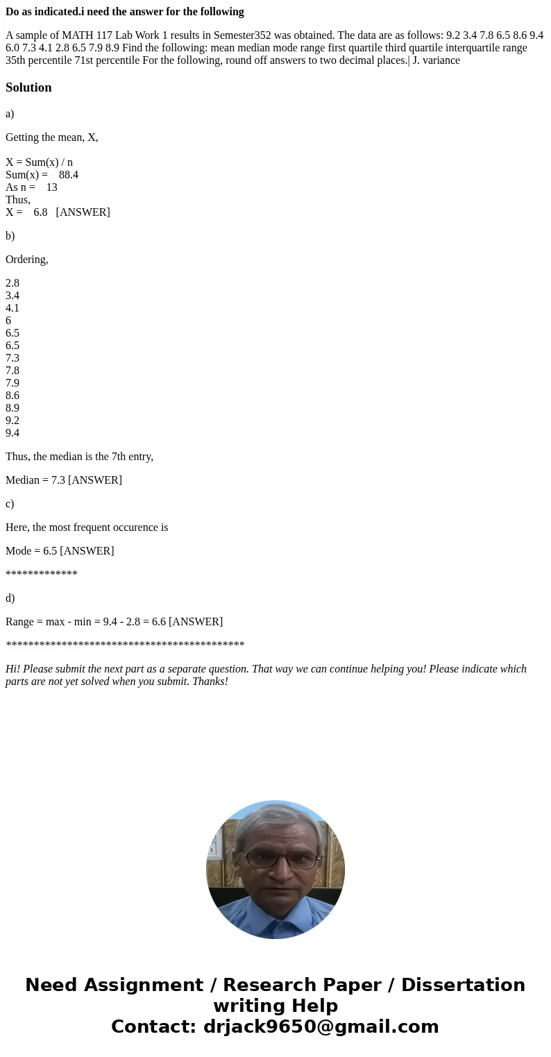 Do as indicated.i need the answer for the following A sample of MATH 117 Lab Work 1 results in Semester352 was obtained. The data are as follows: 9.2 3.4 7.8 6. Do as indicated.i need the answer for the following A sample of MATH 117 Lab Work 1 results in Semester352 was obtained. The data are as follows: 9.2 3.4 7.8 6.
