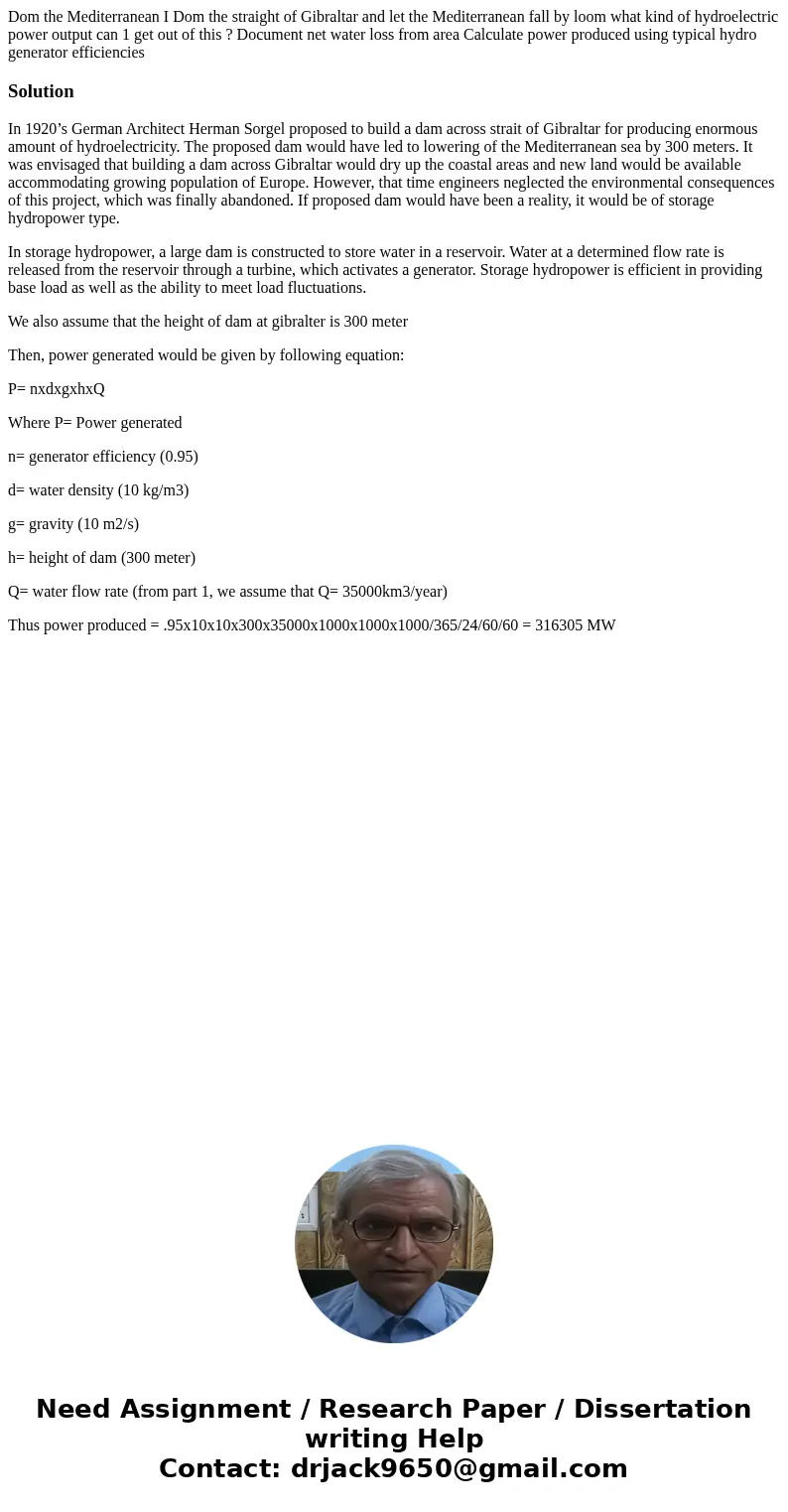  Dom the Mediterranean I Dom the straight of Gibraltar and let the Mediterranean fall by loom what kind of hydroelectric power output can 1 get out of this ? Do