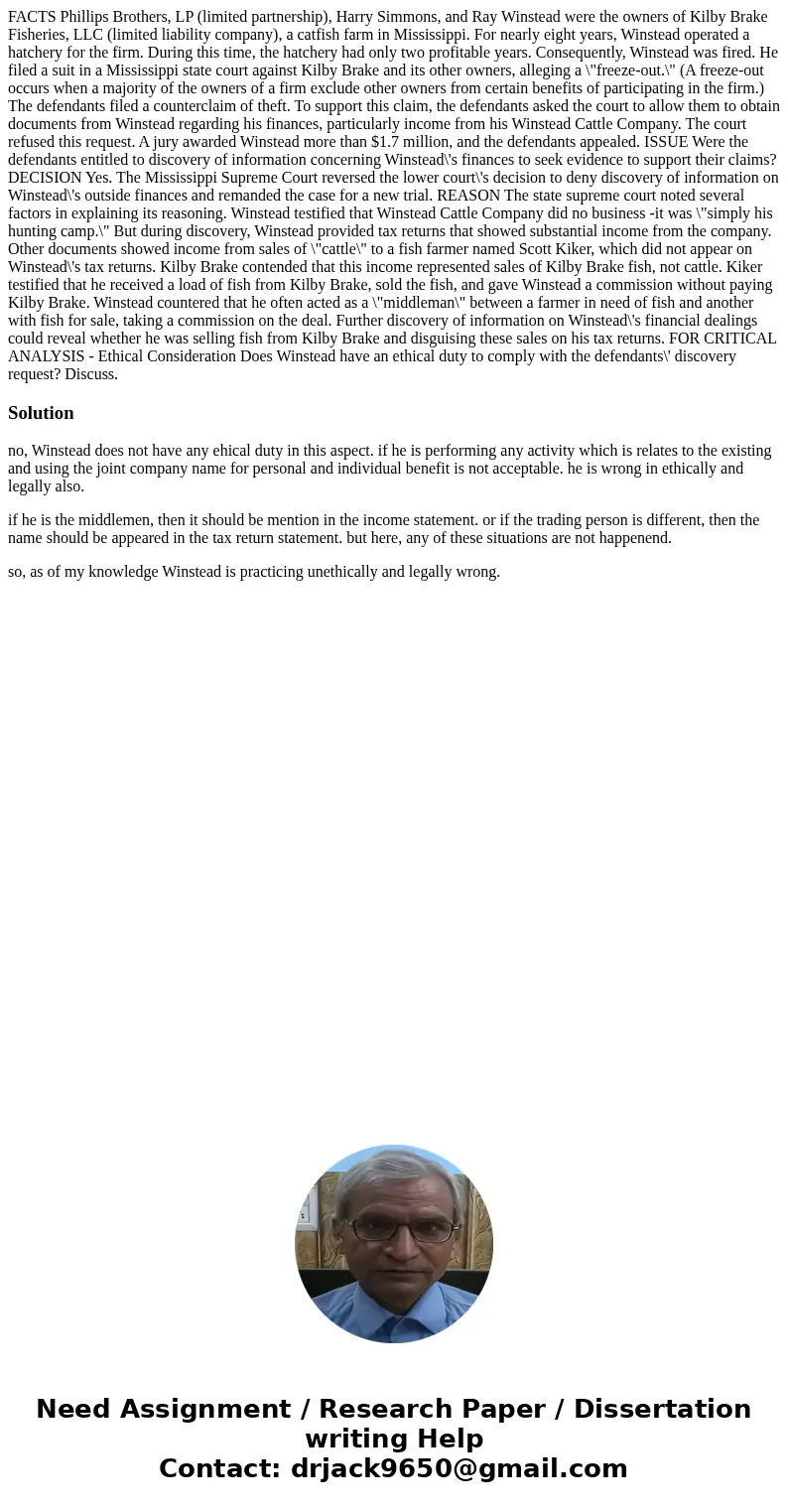 FACTS Phillips Brothers, LP (limited partnership), Harry Simmons, and Ray Winstead were the owners of Kilby Brake Fisheries, LLC (limited liability company), a  FACTS Phillips Brothers, LP (limited partnership), Harry Simmons, and Ray Winstead were the owners of Kilby Brake Fisheries, LLC (limited liability company), a