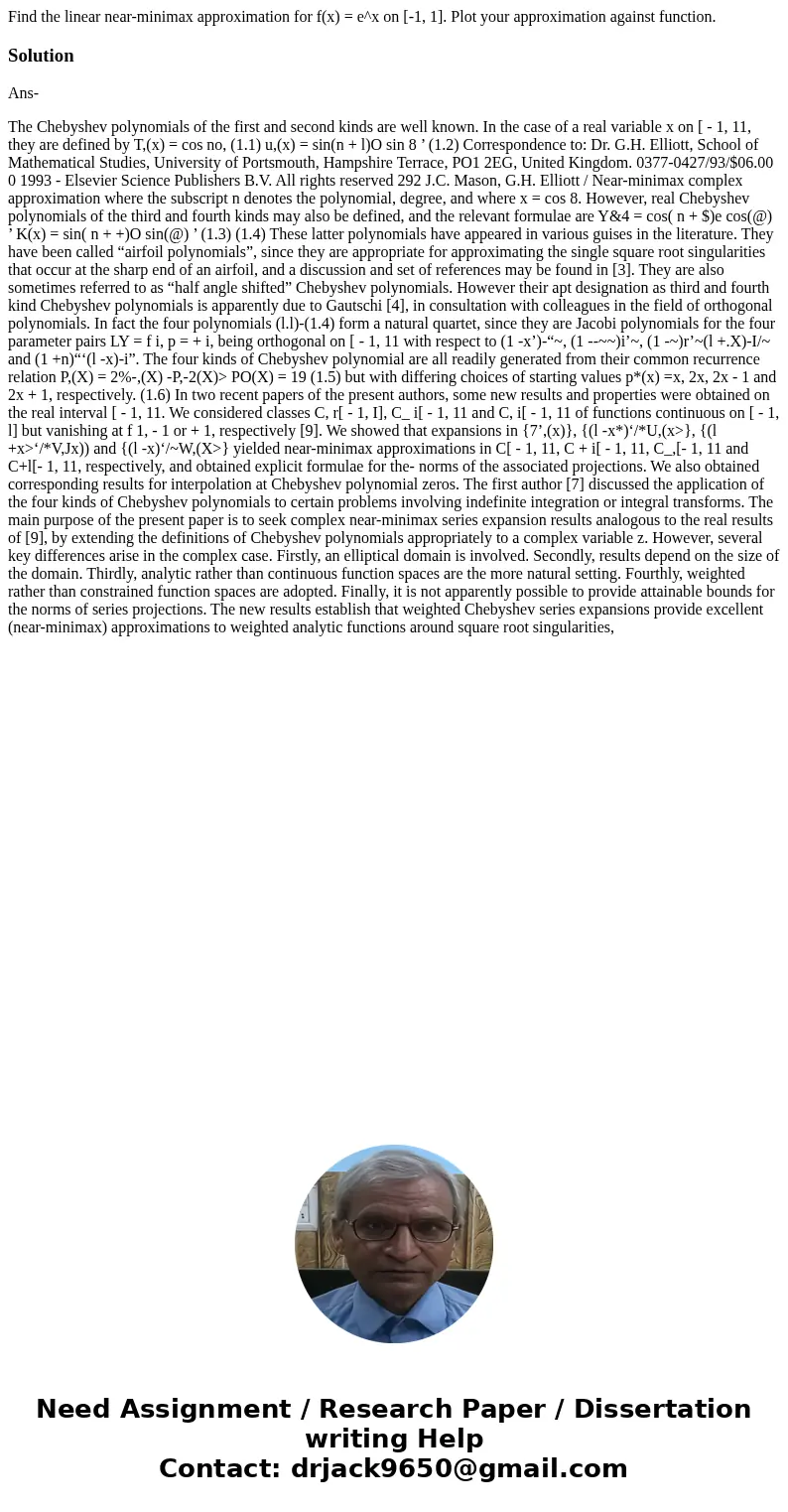  Find the linear near-minimax approximation for f(x) = e^x on [-1, 1]. Plot your approximation against function.SolutionAns- The Chebyshev polynomials of the fi