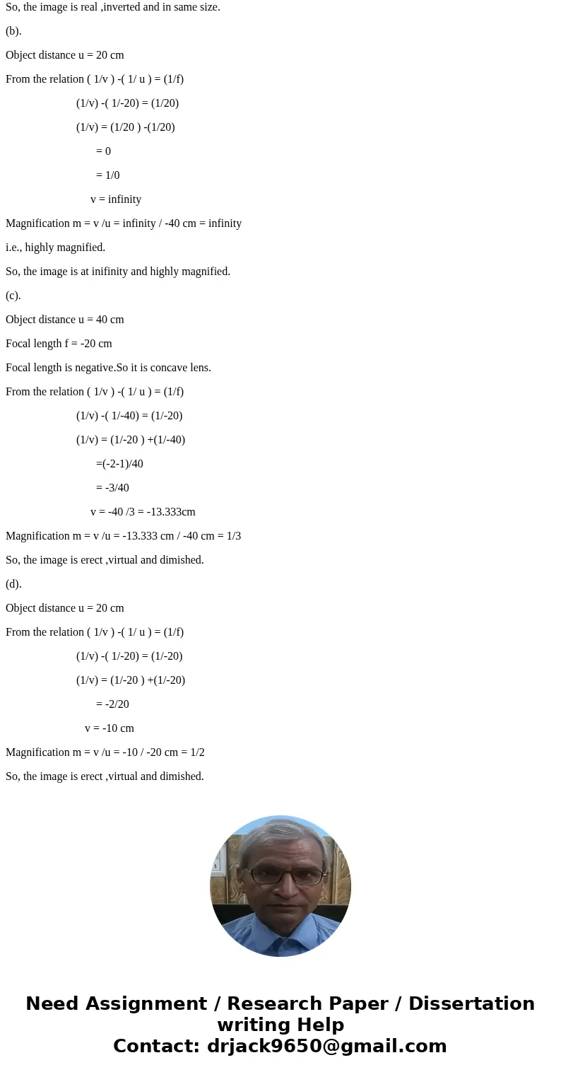For the following object distances and focal lengths of thin lenses in air, find the image distance and the magnification and state whether the image is real o  For the following object distances and focal lengths of thin lenses in air, find the image distance and the magnification and state whether the image is real o