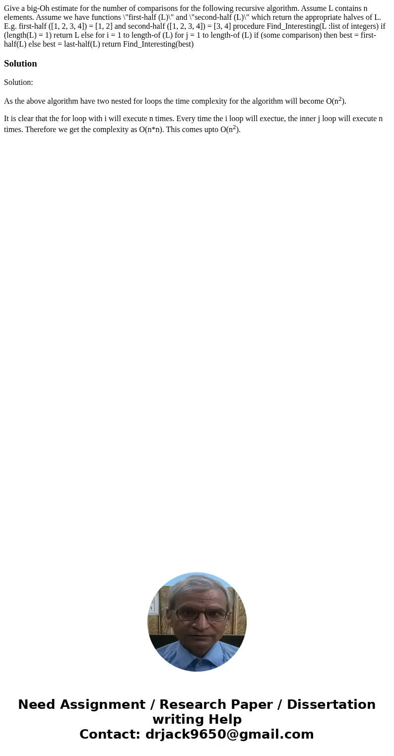 Give a big-Oh estimate for the number of comparisons for the following recursive algorithm. Assume L contains n elements. Assume we have functions \  Give a big-Oh estimate for the number of comparisons for the following recursive algorithm. Assume L contains n elements. Assume we have functions \